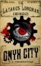 [Lazarus Longman Chronicles 03] • Onyx City